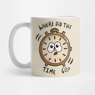 Where Did The Time Go Mug